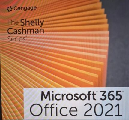 The Shelly Cashman Series Microsoft 365 & Office 2021
